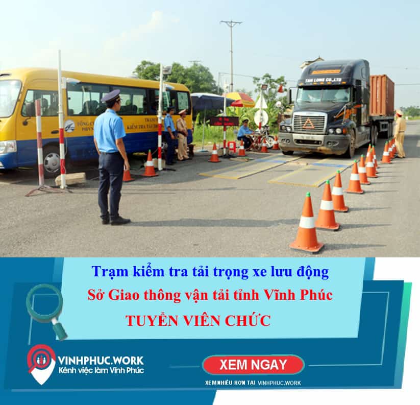 Tram Kiem Tra Tai Trong Xe Luu Dong So Giao Thong Van Tai Tinh Vinh Phuc Tuyen Dung Vien Chuc Nam 2022 8