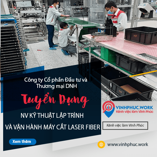 Cong Ty Co Phan Dau Tu Va Thuong Mai Dnh Tuyen Dung Nhan Vien Ky Thuat Lap Trinh Va Van Hanh May Cat Laser Fiber 4