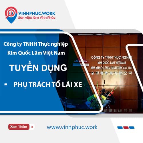 image cong ty tnhh thuc nghiep kim quoc lam viet nam tuyen dung nhan vien phu trach to lai xe 9 040226 090212