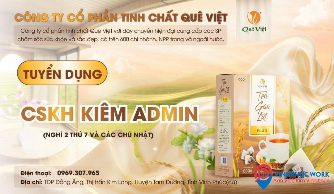 Công ty Cổ phần tinh chất Quê Việt Tuyển dụng Chăm sóc khách hàng kiểm Admin