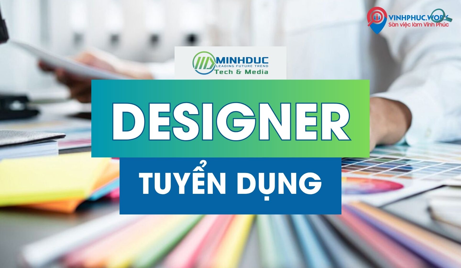image cong ty tnhh cong nghe truyen thong minh duc tuyen dung nhan vien thiet ke copy vinhphucwork 1 030626 022944