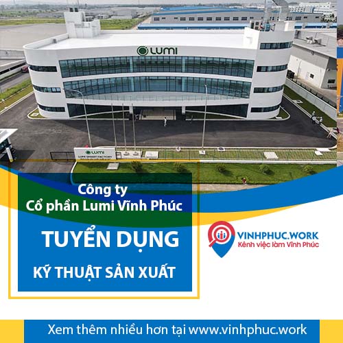 image cong ty co phan lumi vinh phuc tuyen dung nhan vien ky thuat san xuat ky su pe 5 080826 083857